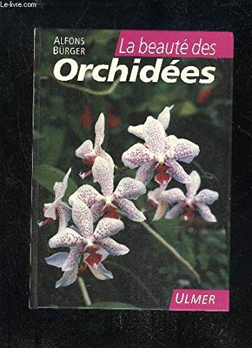 Beispielbild fr La beaut des orchides zum Verkauf von Ammareal