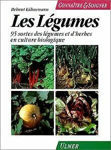 Beispielbild fr Lgumes : 95 sortes de lgumes et d'herbes en culture biologique zum Verkauf von medimops