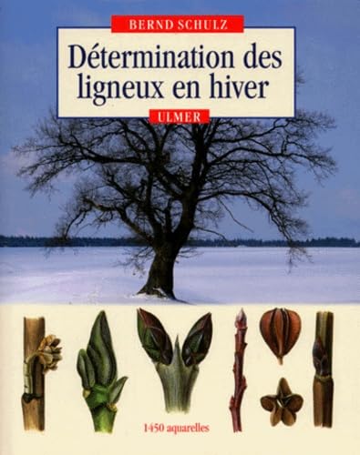 La dÃ©termination des ligneux en hiver (9782841380985) by Schulz