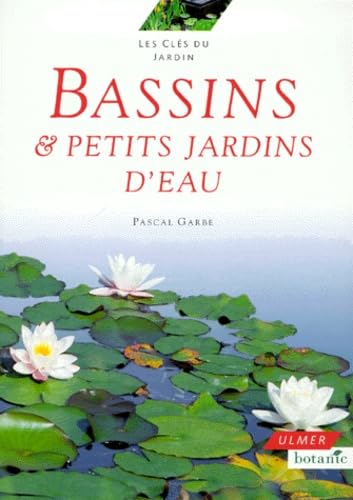 Beispielbild fr Bassins et petits jardins d'eau zum Verkauf von medimops