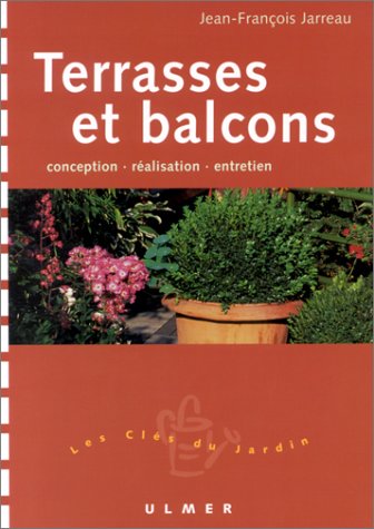 Beispielbild fr Terrasses et Balcons : Conception -Ralisation - Entretien zum Verkauf von Ammareal