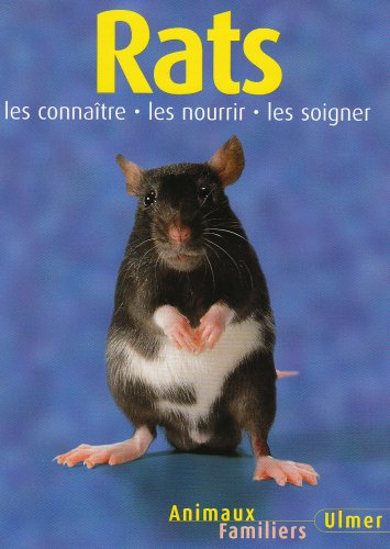 Beispielbild fr Rats : Les connatre, les nourir, les soigner zum Verkauf von medimops