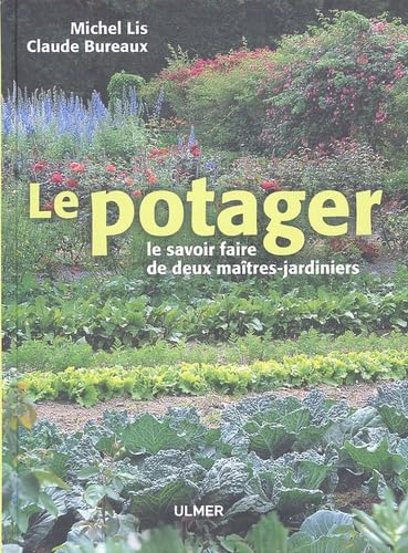 Beispielbild fr Le potager: Le savoir-faire de deux matres-jardiniers zum Verkauf von Ammareal