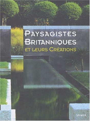 9782841382330: Paysagistes Britanniques et leurs Crations: Edition bilingue Franais-Allemand