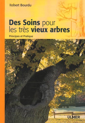 Beispielbild fr Des soins pour les tres vieux arbres. zum Verkauf von Books+