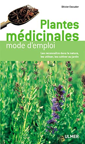 Beispielbild fr Plantes mdicinales : Mode d'emploi zum Verkauf von medimops