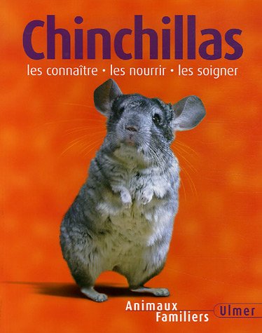 Beispielbild fr Chinchillas : Les connatre, les nourrir, les soigner zum Verkauf von Ammareal