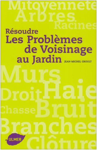 Stock image for Rsoudre les Problmes de Voisinage au Jardin for sale by Ammareal
