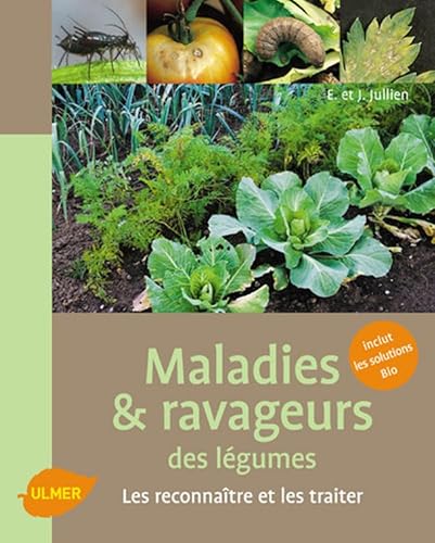 Beispielbild fr Maladies Et Ravageurs Des Lgumes : Les Reconnatre Et Les Traiter zum Verkauf von RECYCLIVRE