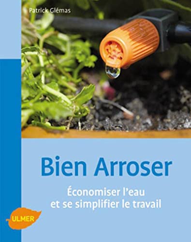 Beispielbild fr Bien arroser : Economiser l'eau et se simplifier le travail zum Verkauf von medimops