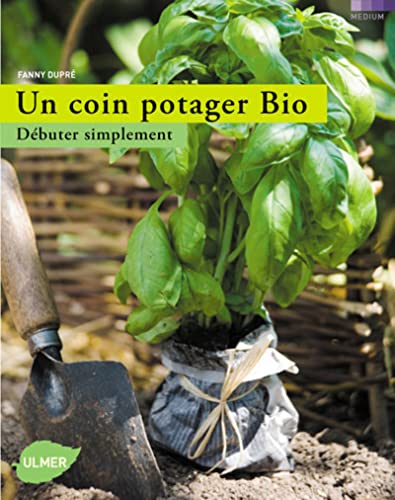 9782841382941: Un coin potager bio: Dbuter simplement