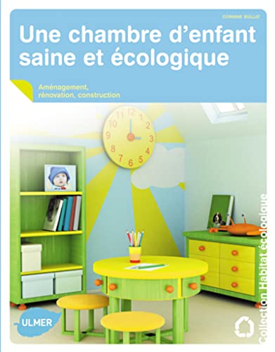 Stock image for Une chambre d'enfant saine et cologique for sale by Ammareal