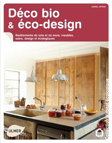9782841383535: Dco bio et co-design: Revtements de sol et de murs, meubles, sains, design et cologiques