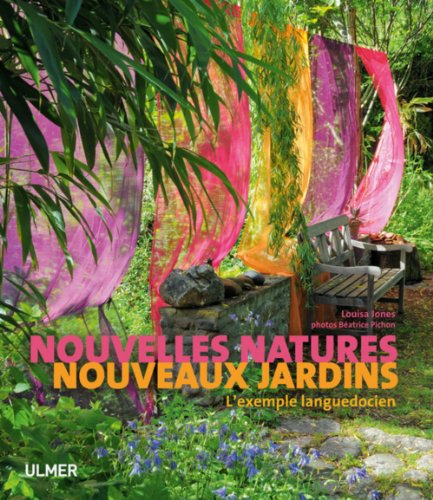 Stock image for Nouvelles natures. Nouveaux jardins. L'exemple languedocien for sale by Ammareal