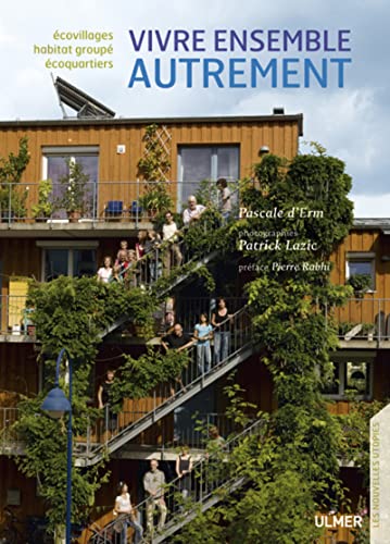 Beispielbild fr Vivre ensemble autrement : Ecovillages, coquartiers, habitat group zum Verkauf von Ammareal