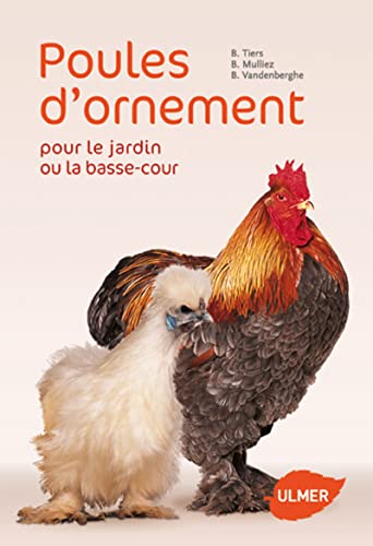 Beispielbild fr Poules d'ornement pour le jardin ou la basse-cour. zum Verkauf von Librairie Le Jardin des Muses