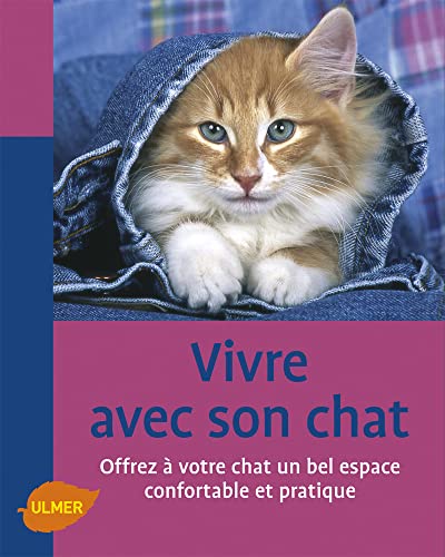 Beispielbild fr Vivre Avec Un Chat : Comment Amnager La Maison Pour Son Bien-tre zum Verkauf von RECYCLIVRE