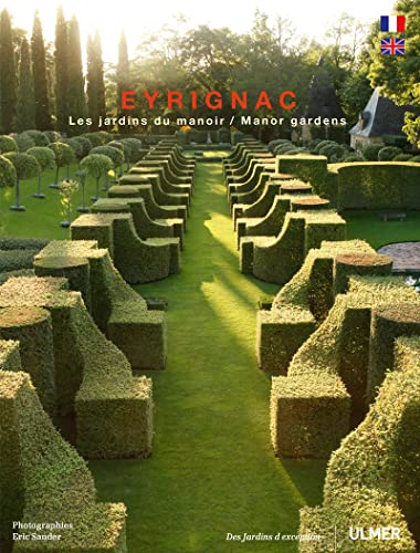 Beispielbild fr Eyrignac. Les jardins du Manoir (bilingue) (Des Jardins d'exception) zum Verkauf von WorldofBooks