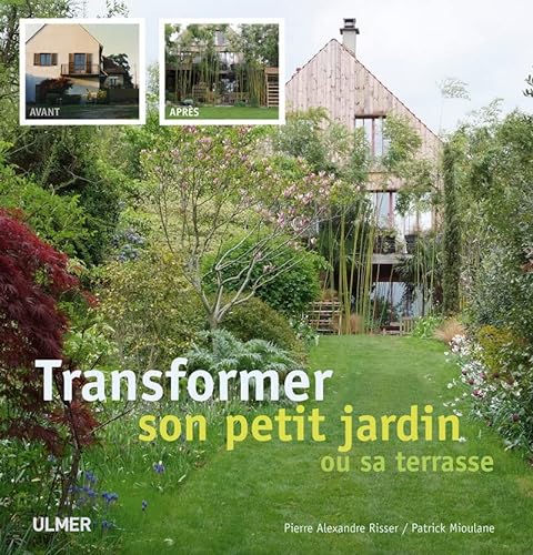 Beispielbild fr Transformer son jardin ou sa terrasse : Avant/Aprs zum Verkauf von medimops