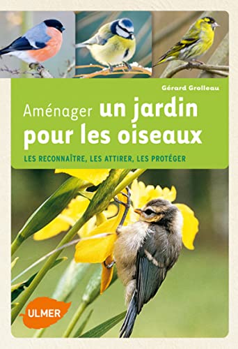 9782841384587: Un jardin pour les oiseaux: Attirer les amis, loigner les indsirables