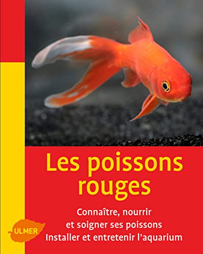 Beispielbild fr Les poissons rouges : Les connatre, les nourrir et les soigner - Installer et entretenir l'aquaruium zum Verkauf von medimops