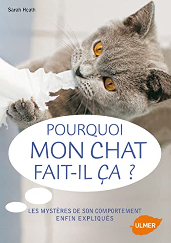 Stock image for Pourquoi mon chat fait-il a? Les mystres de son for sale by Ammareal