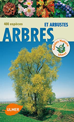 Beispielbild fr Arbres & Arbustes : 400 Espces zum Verkauf von RECYCLIVRE