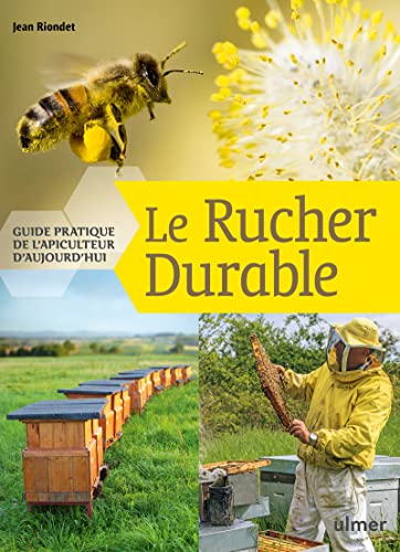 9782841385447: Le rucher durable: Guide pratique de l'apiculteur d'aujourd'hui