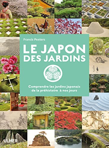 9782841385713: Le Japon des jardins. Comprendre les jardins Japonais de Prhistoire  nos jours