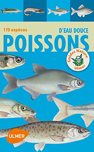 9782841386161: Poissons d'eau douce: 170 espces