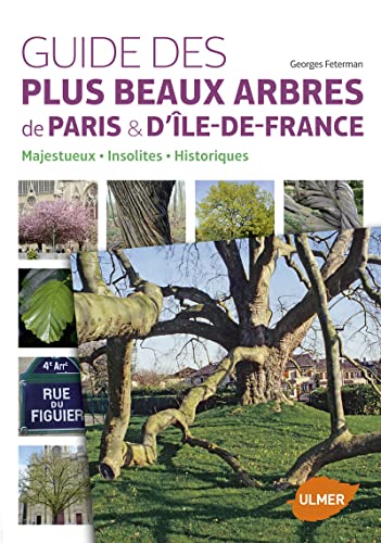 9782841386185: Guide des plus beaux arbres de Paris & d'Ile-de-France