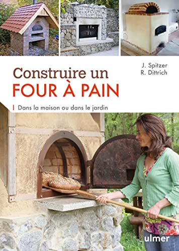 Stock image for Construire un four  pain : Dans la maison ou dans le jardin for sale by Revaluation Books