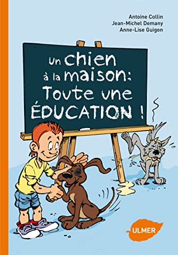 Stock image for Un chien  la maison : toute une ducation ! for sale by medimops