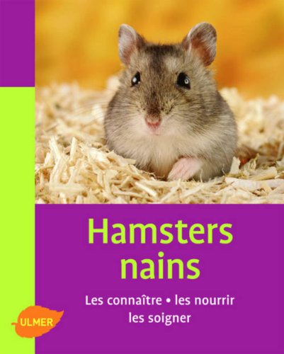 Beispielbild fr Hamsters nains. Les connaitre, les nourrir, les soigner zum Verkauf von Ammareal