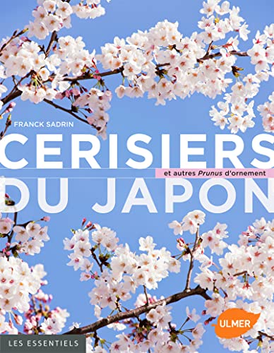 Beispielbild fr Cerisiers du Japon et autres prunus d'ornement zum Verkauf von LiLi - La Libert des Livres