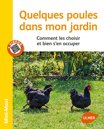 9782841386673: Quelques poules dans mon jardin: Comment les choisir et bien s'en occuper