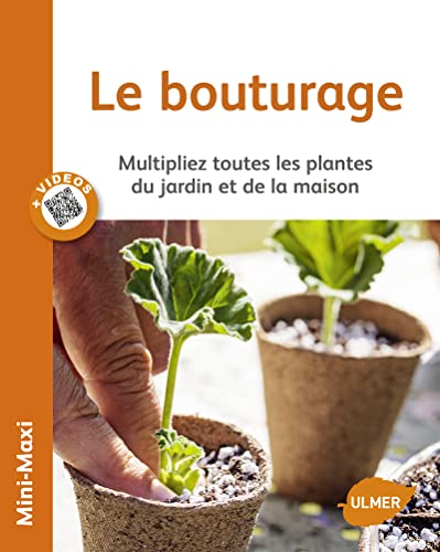 9782841386727: Le bouturage: Multipliez toutes les plantes du jardin et de la maison