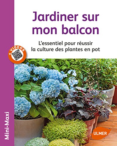 Stock image for Jardiner sur mon balcon. L'essentiel pour russir for sale by Ammareal