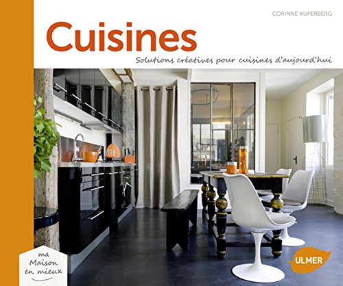 Beispielbild fr Cuisines. Solutions cratives pour cuisines d'aujourd'hui zum Verkauf von Ammareal