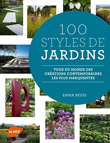 Stock image for 100 Styles de Jardins - Tour du monde des cr ations contemporaines les plus marquantes for sale by HPB-Red