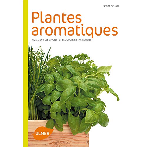 9782841387922: Plantes aromatiques: Comment les choisir et les cultiver facilement