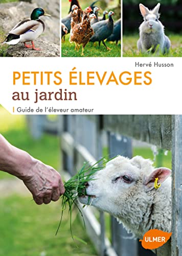 Beispielbild fr Petits levages au jardin : Guide de l'leveur amateur zum Verkauf von medimops