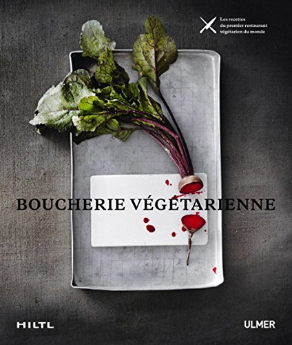 Imagen de archivo de Boucherie vgtarienne : Les recettes du premier restaurant vgtarien du monde a la venta por medimops