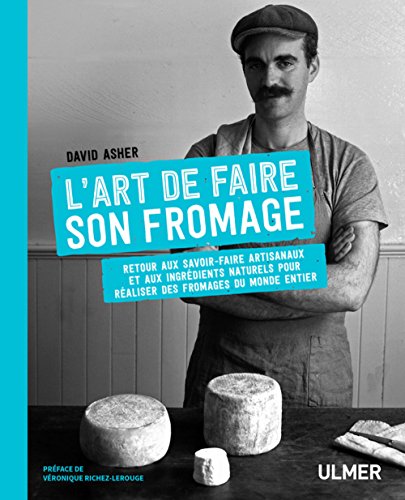 Beispielbild fr L'art de faire son fromage zum Verkauf von Gallix