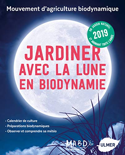 Stock image for Jardiner avec la Lune en biodynamie 2019 for sale by medimops