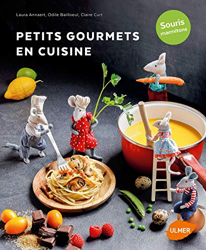 Beispielbild fr Petits gourmets en cuisine - Souris marmitons zum Verkauf von medimops