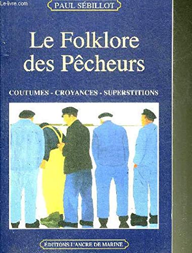 Stock image for Le Folklore des pcheurs for sale by medimops