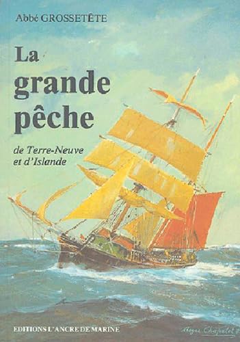 LA GRANDE PECHE DE TERRE-NEUVE ET D'ISLANDE