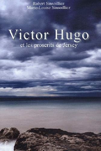Beispielbild fr Victor Hugo Et Les Proscrits De Jersey zum Verkauf von Gallix