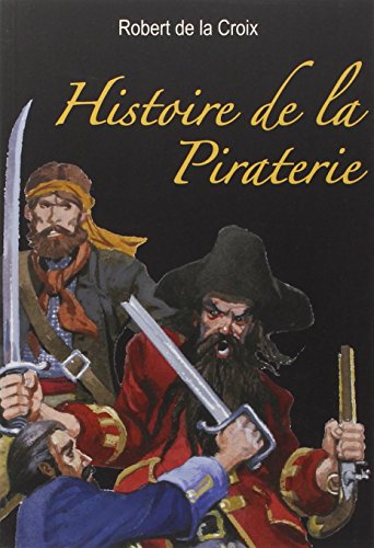 Beispielbild fr Histoire de la Piraterie zum Verkauf von Hamelyn